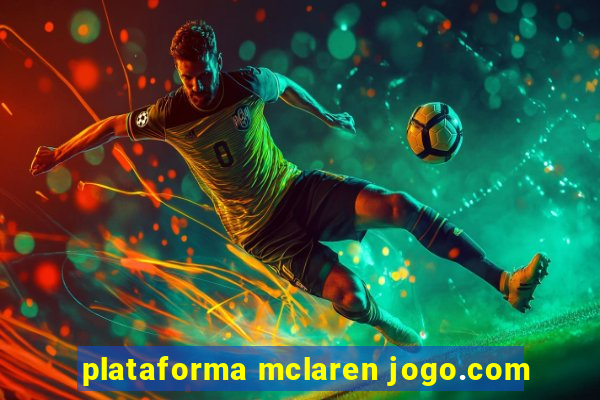 plataforma mclaren jogo.com